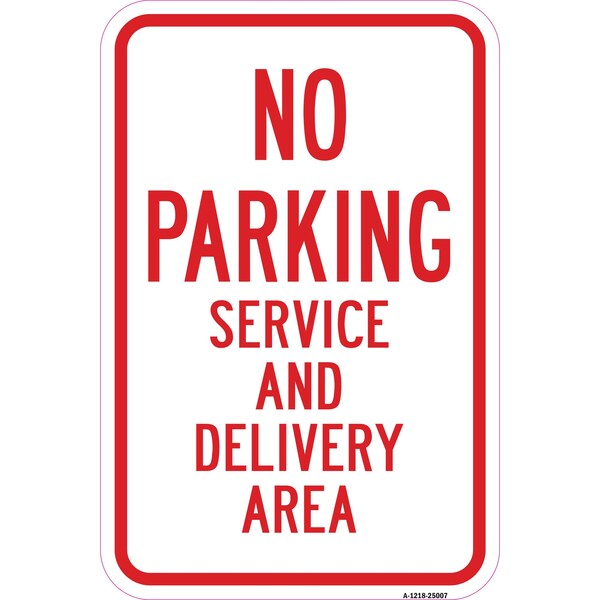 Signmission No Parking Service And Delivery Area, Heavy-Gauge Aluminum, 12" x 18", A-1218-25007 A-1218-25007 - main